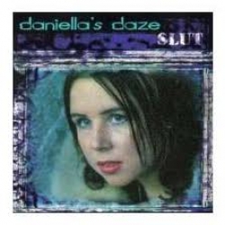 Daniella's Daze - Slut